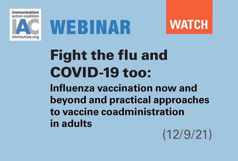 Webinar: Fight the Flu and COVID-19 too: Influenza vaccination in December and beyond and the practical approaches to coadministration of vaccines in adults